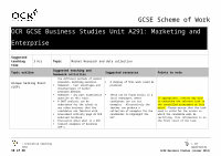 Page 10: OCR Nationals · Web viewContents Contents 2 Introduction 3 Scheme of Work: OCR GCSE Business Studies Unit A291: Marketing and Enterprise 5 Sample Lesson Plan: OCR GCSE Business Studies