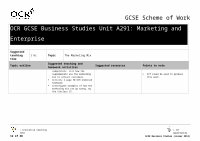 Page 12: OCR Nationals · Web viewContents Contents 2 Introduction 3 Scheme of Work: OCR GCSE Business Studies Unit A291: Marketing and Enterprise 5 Sample Lesson Plan: OCR GCSE Business Studies