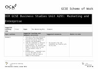 Page 15: OCR Nationals · Web viewContents Contents 2 Introduction 3 Scheme of Work: OCR GCSE Business Studies Unit A291: Marketing and Enterprise 5 Sample Lesson Plan: OCR GCSE Business Studies