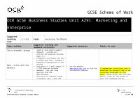 Page 7: OCR Nationals · Web viewContents Contents 2 Introduction 3 Scheme of Work: OCR GCSE Business Studies Unit A291: Marketing and Enterprise 5 Sample Lesson Plan: OCR GCSE Business Studies